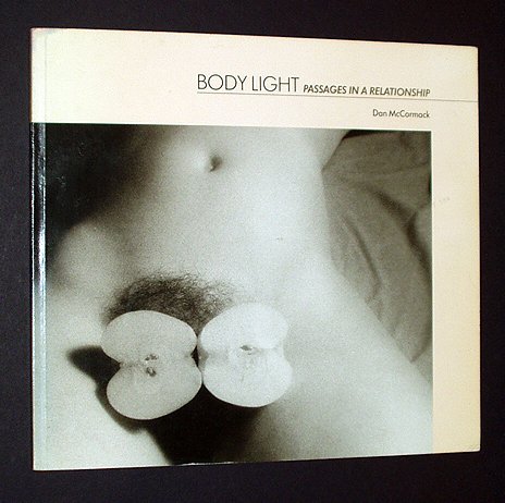 Stock image for Dan McCormack: Body Light: Passages in a Relationship (signed by artist) for sale by ANARTIST