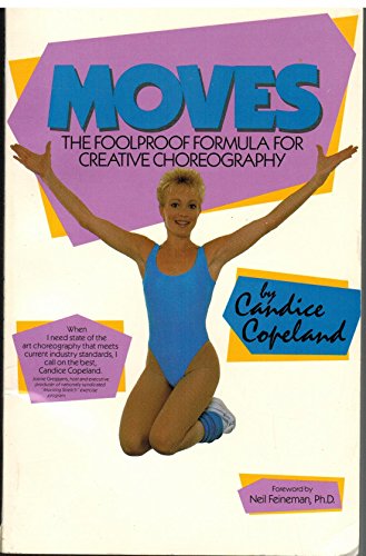 Moves: The Foolproof Formula for Creative Choreography (9780943559063) by Copeland-Brooks, Candice