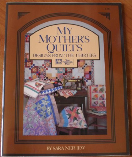 Imagen de archivo de My Mother's Quilts : Designs from the Thirties a la venta por Better World Books