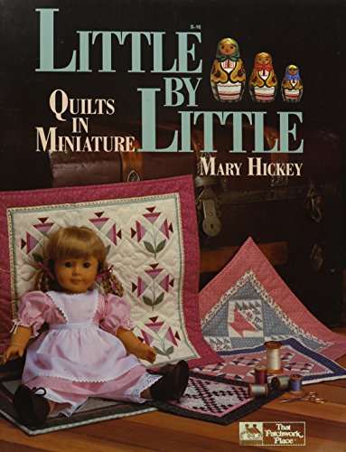 Stock image for Little by Little : Quilts in Miniature for sale by Front Cover Books