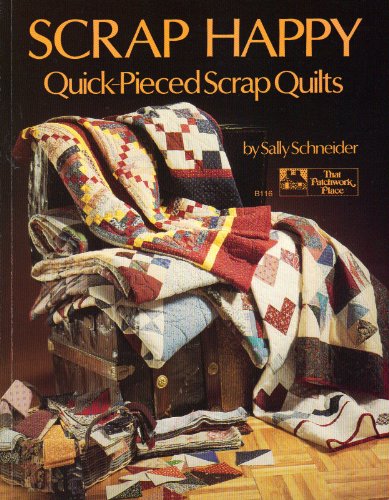 Stock image for Scrap Happy Quick Pieced Scrap Quilts 1990 for sale by Jenson Books Inc