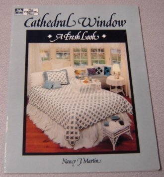 Stock image for Cathedral Window: A Fresh Look for sale by Books of the Smoky Mountains