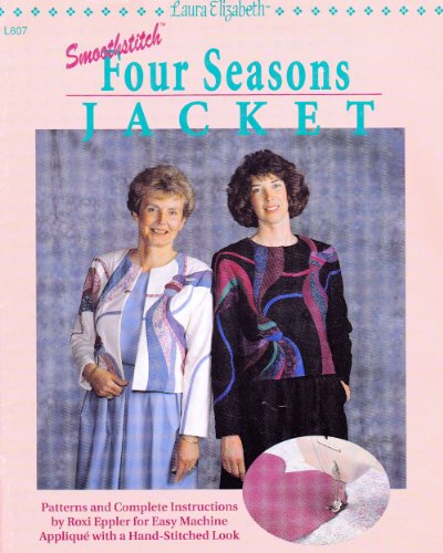Imagen de archivo de Smoothstitch Four Seasons Jacket: Patterns and Complete Instructions a la venta por HPB-Diamond