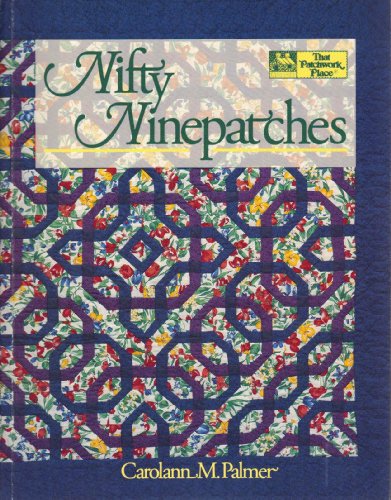 Beispielbild fr Nifty Ninepatches (That Patchwork Place) zum Verkauf von Wonder Book