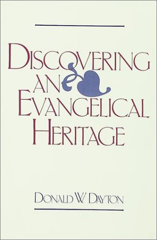 Beispielbild fr Discovering an Evangelical Heritage zum Verkauf von 4 THE WORLD RESOURCE DISTRIBUTORS