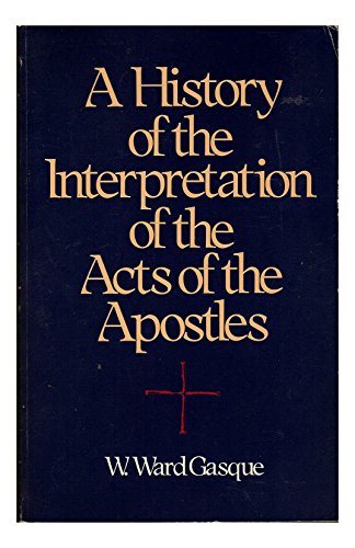 Beispielbild fr A History of the Interpretation of the Acts of the Apostles zum Verkauf von HPB-Red