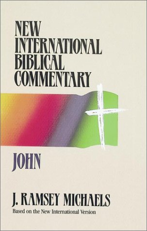 John (New International Biblical Commentary/NIBC 4) (9780943575148) by Michaels, J. Ramsey