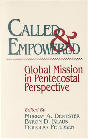 Beispielbild fr Called and Empowered: Global Mission in Pentecostal Perspective zum Verkauf von ThriftBooks-Dallas