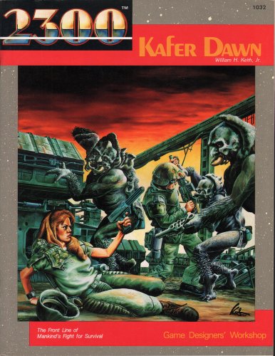 Kafer Dawn (2300AD role playing game) (9780943580210) by William H. Keith Jr.