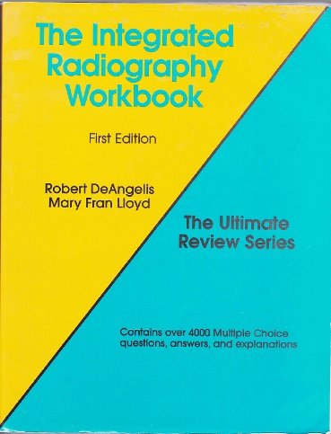 Imagen de archivo de The Integrated Radiography Workbook a la venta por HPB-Red