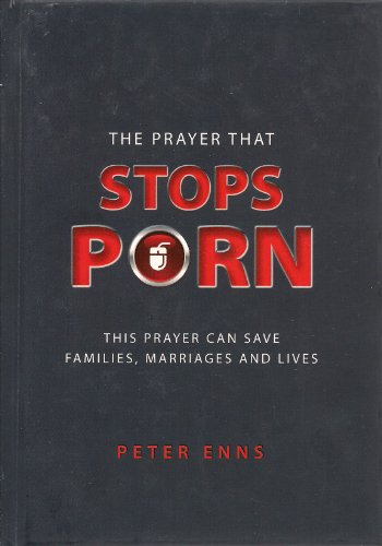 Stock image for The Prayer That Stops Porn for sale by ThriftBooks-Atlanta