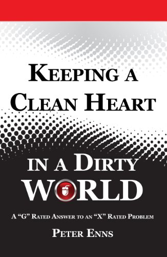 Stock image for Keeping a Clean Heart in a Dirty World for sale by ThriftBooks-Dallas