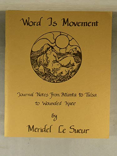 Stock image for Word Is Movement: Journal Notes from Atlanta to Tulsa to Wounded Knee for sale by MLC Books