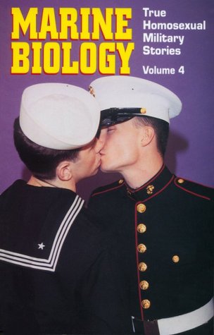 Stock image for Marine Biology (True Homosexual Military Stories, Vol. 4) for sale by Brook Bookstore
