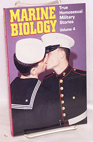 Stock image for Marine Biology (True Homosexual Military Stories, Vol. 4) for sale by Brook Bookstore