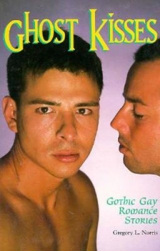 Beispielbild fr Ghost Kisses: Gothic Gay Romance Stories zum Verkauf von MusicMagpie