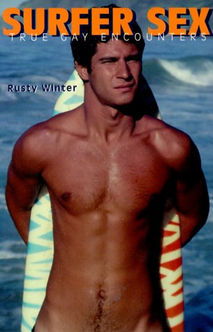 Imagen de archivo de SURFER SEX NEW PRINTING True Gay Encounters a la venta por PBShop.store US