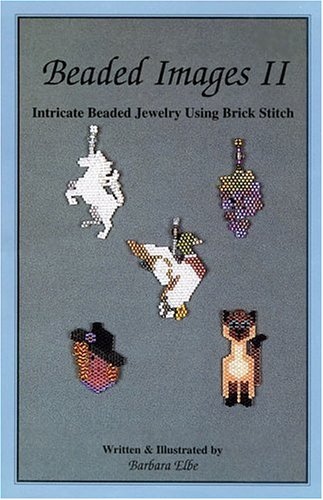 Imagen de archivo de Beaded Images II: Intricate Beaded Jewelry Using Brick Stitch a la venta por WorldofBooks