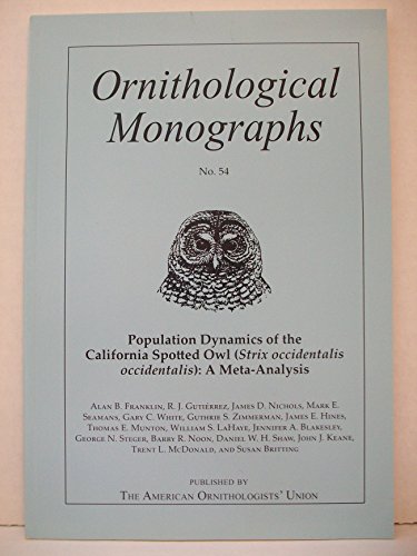 Beispielbild fr Population Dynamics of the California Spotted Owl (Strix Occidentalis) zum Verkauf von Powell's Bookstores Chicago, ABAA