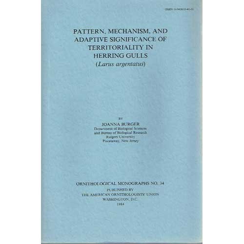 Beispielbild fr Pattern, Mechanism, and Adaptive Significance of Territoriality in Herring Gulls (Larus argentatus) (OM34) (Ornithological Monographs) zum Verkauf von Powell's Bookstores Chicago, ABAA