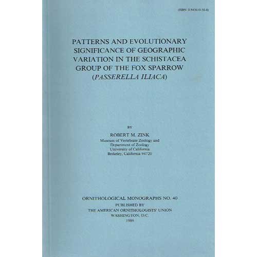 Beispielbild fr Patterns and Evolutionary Significance of Geographic Variation in the Shistacea Group of the Fox Sparrow (Passerella iliaca) (OM40) (No. 40) zum Verkauf von Powell's Bookstores Chicago, ABAA