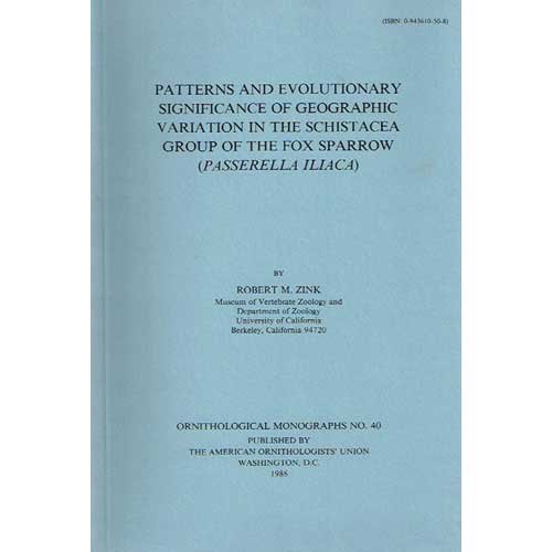Stock image for Patterns and Evolutionary Significance of Geographic Variation in the Shistacea Group of the Fox Sparrow (Passerella iliaca) (OM40) (No. 40) for sale by Powell's Bookstores Chicago, ABAA