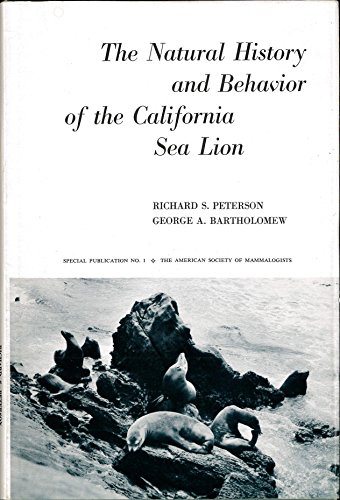 Stock image for The Natural History and Behavior of the California Sea Lion for sale by Better World Books