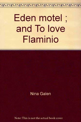Eden Motel ; and To Love Flaminio