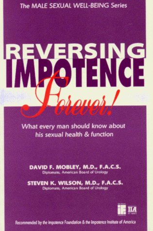 Beispielbild fr Reversing Impotence Forever! (The Male Sexual Well-Being Series) zum Verkauf von HPB Inc.