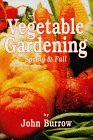 Stock image for Vegetable Gardening: Spring & Fall for sale by The Maryland Book Bank