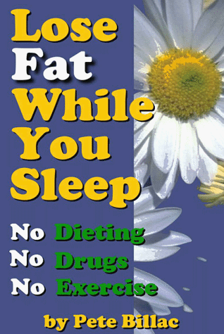 Lose Fat While You Sleep (9780943629339) by Billac, Pete; Billac, Pete S.; Evans, Cliff