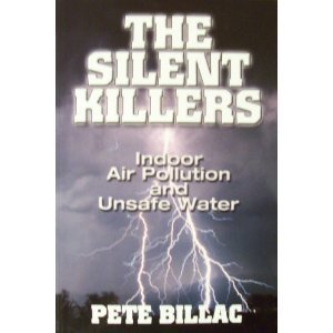 The Silent Killers: Indoor Air Pollution and Unsafe Water (9780943629520) by Billac, Pete