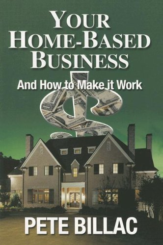 9780943629544: Your Home-Based Business and How to Make it Work