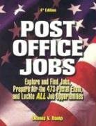 Stock image for Post Office Jobs : Explore and Find Jobs, Prepare for the 473 Postal Exam, and Locate ALL Job Opportunities for sale by Better World Books