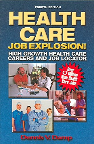 Stock image for Health Care Job Explosion: High Growth Health Care Careers and Job Locator for sale by BookHolders