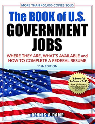Stock image for The Book of U. S. Government Jobs : Where They Are, What&apos;s Available, & How to Complete a Federal Resume for sale by Better World Books: West