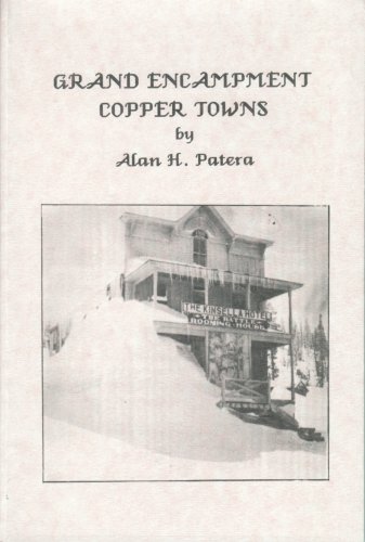 Grand Encampment copper towns (9780943645254) by Patera, Alan H
