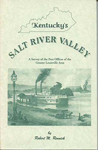Stock image for Kentucky's Salt River Valley: A Survey of the Post Offices of the Greater Louisville Area for sale by Old Army Books