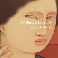 Stock image for Andrew Stevovich: The Truth About Lola for sale by Dan Pope Books