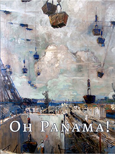 Stock image for Oh Panama! Jonas Lie Paints the Panama Canal for sale by Goodwill of Colorado