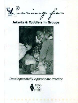 Stock image for Caring for Infants & Toddlers in Groups: Developmentally Appropriate Practice for sale by SecondSale