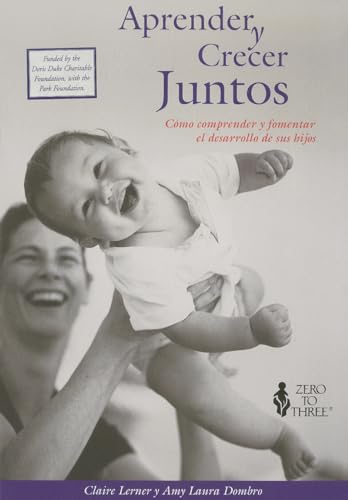 Stock image for Aprender y Crecer Juntos: Como Comprender y Formentar el Desarrol for sale by Hawking Books