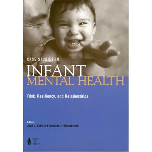 Stock image for Case Studies in Infant Mental Health Risk Resiliency & Relationships for sale by ThriftBooks-Atlanta