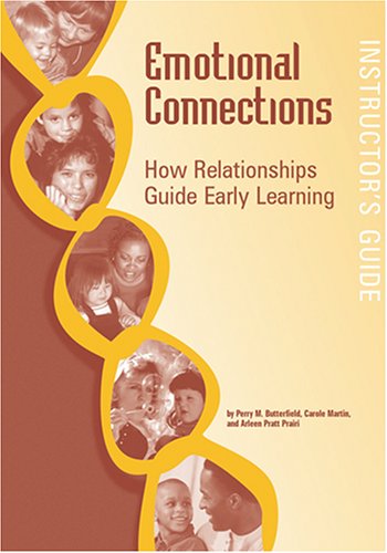 Imagen de archivo de Emotional Connections: How Relationships Guide Early Learning: Instructor's Guide a la venta por SecondSale