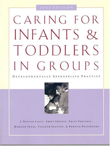 Beispielbild fr Caring for Infants and Toddlers in Groups : Developmentally Appropriate Practice zum Verkauf von Better World Books