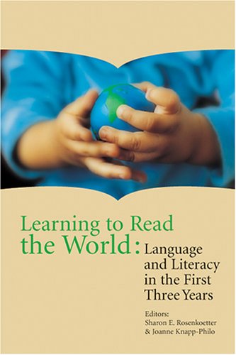 Stock image for Learning to Read the World : Language and Literacy in the First Three Years for sale by Better World Books: West