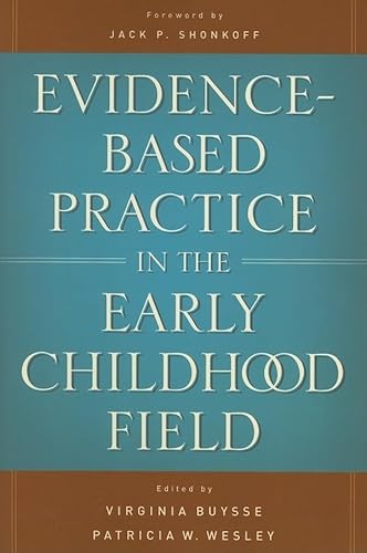 Stock image for Evidence-Based Practice in the Early Childhood Field for sale by SecondSale