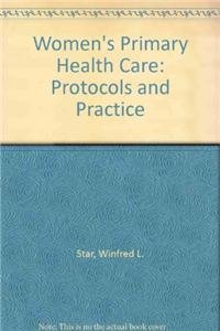 Beispielbild fr Women's Primary Health Care: Protocols for Practice, Second Edition zum Verkauf von BooksRun