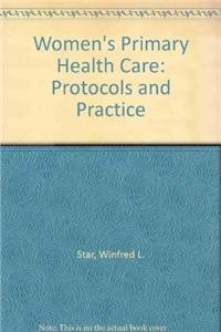 Stock image for Women's Primary Health Care: Protocols for Practice, Second Edition for sale by BooksRun