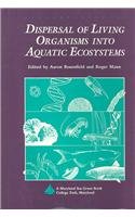 Dispersal of Living Organisms into Aquatic Ecosystems (9780943676562) by Aaron Rosenfield; Mann, Roger